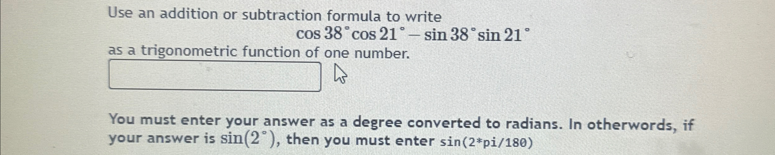 Solved Use an addition or subtraction formula to | Chegg.com