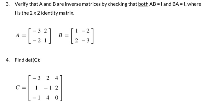 Solved 3. Verify That A And B Are Inverse Matrices By | Chegg.com