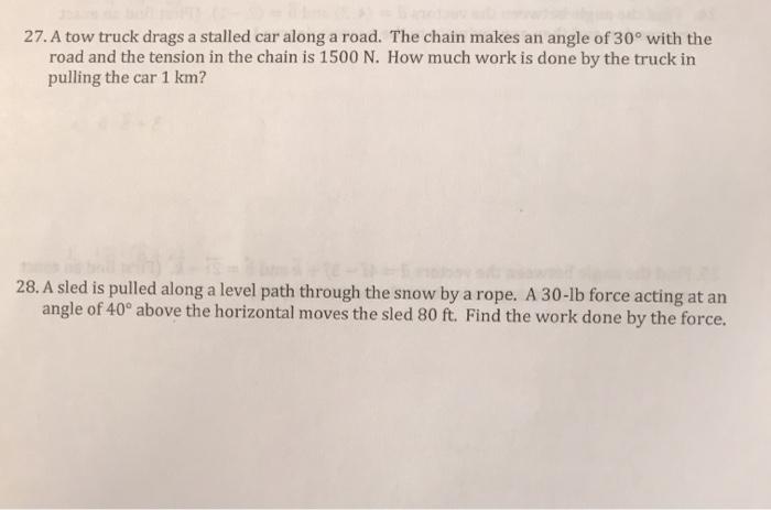 Solved 27 A Tow Truck Drags A Stalled Car Along A Road The Chegg