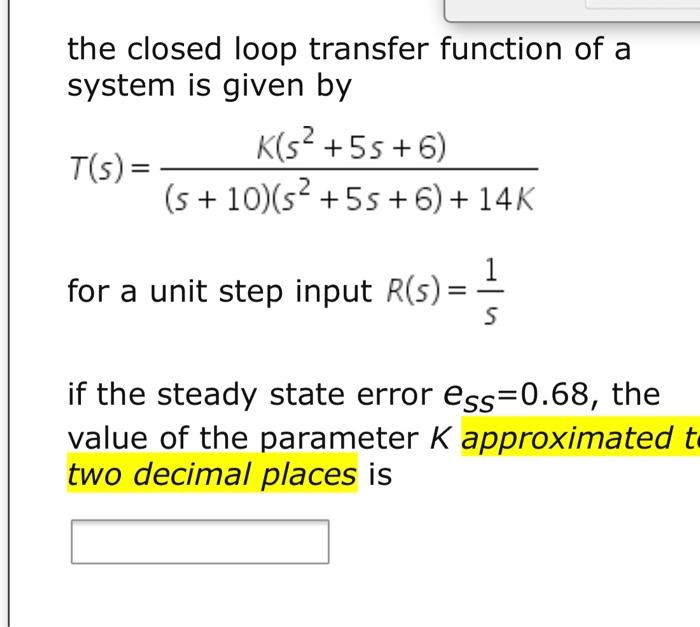 Solved the closed loop transfer function of a system is | Chegg.com