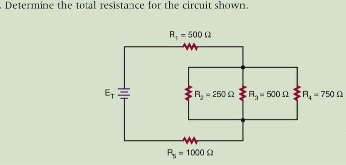 Solved Determine The Total Resistance For The Circuit Shown. | Chegg.com