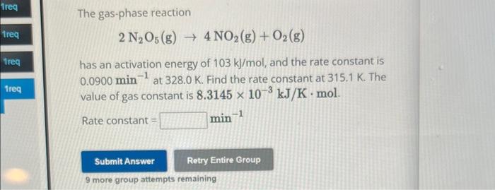 Solved The gas-phase reaction 2 N2O5( g)→4NO2( g)+O2( g) has | Chegg.com