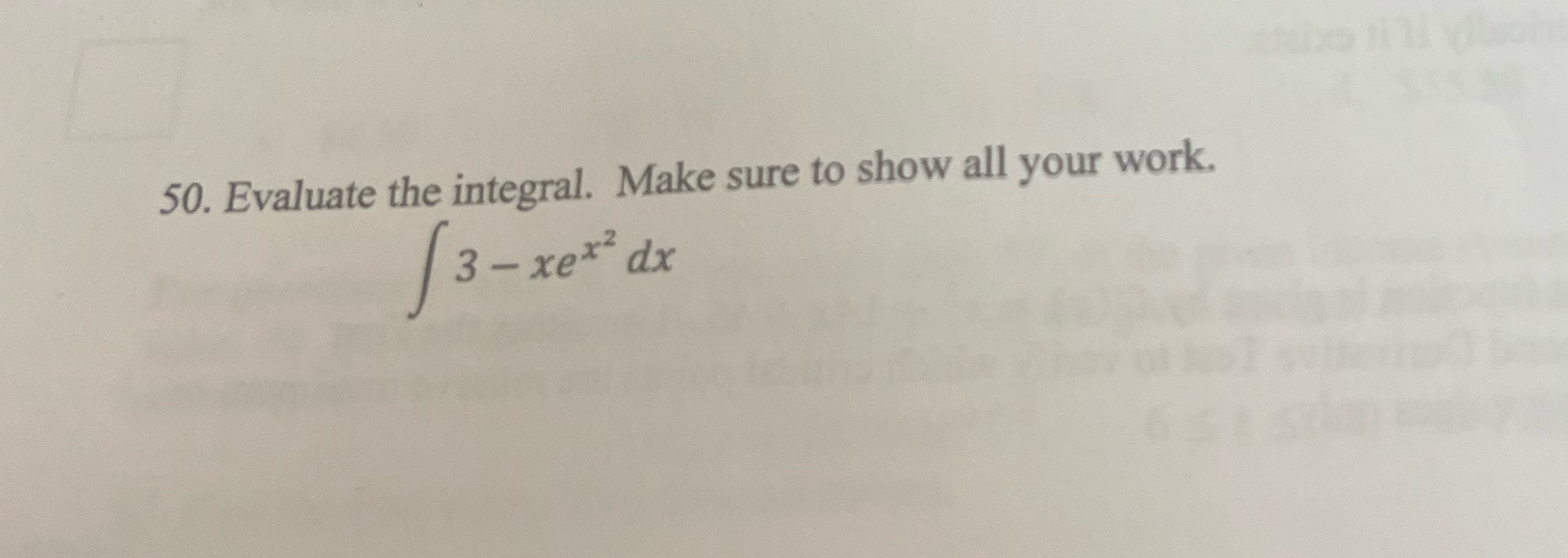 Solved Evaluate the integral. Make sure to show all your | Chegg.com
