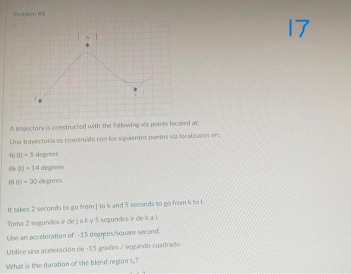 Probtern न8 A trajectory is const Una traycctoria os \( \theta j(t)=5 \) deqrees \( 9 k(t)=14 \) degrees \( 91(t)=30 \) degre