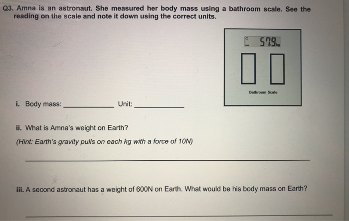 Solved Q3 Amna Is An Astronaut She Measured Her Body Ma