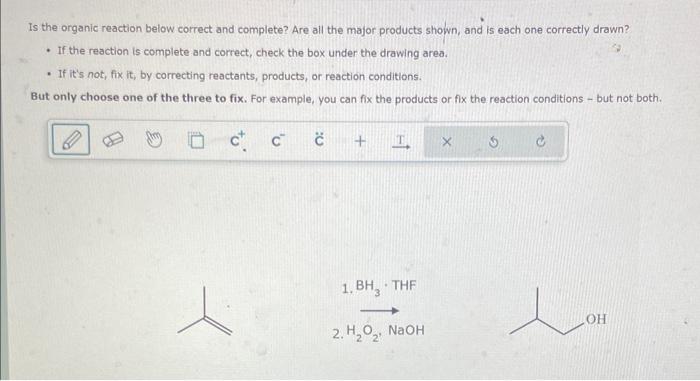 Solved Is the organic reaction below correct and complete? | Chegg.com