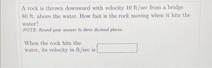 Solved A rock is thrown downward with velocity 10ft/sec from | Chegg.com