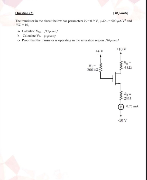 Solved Question (2) (30 points) The transistor in the | Chegg.com