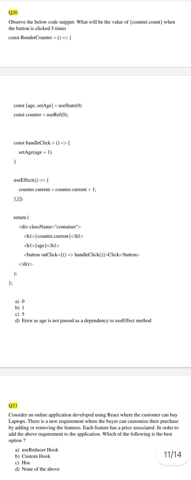 Solved Q20 Observe the below code snippet. What will be the | Chegg.com