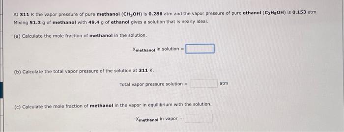 Solved At 311 K the vapor pressure of pure methanol (CH3OH) | Chegg.com