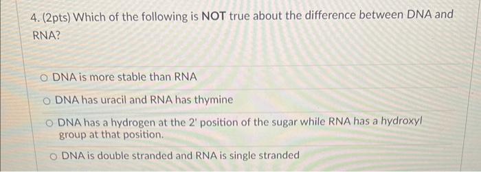 Solved 4. (2pts) Which of the following is NOT true about | Chegg.com