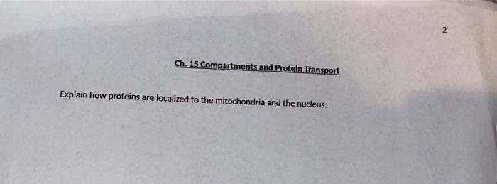 Solved 2 Ch. 15 Compartments and Protein Transport Explain | Chegg.com