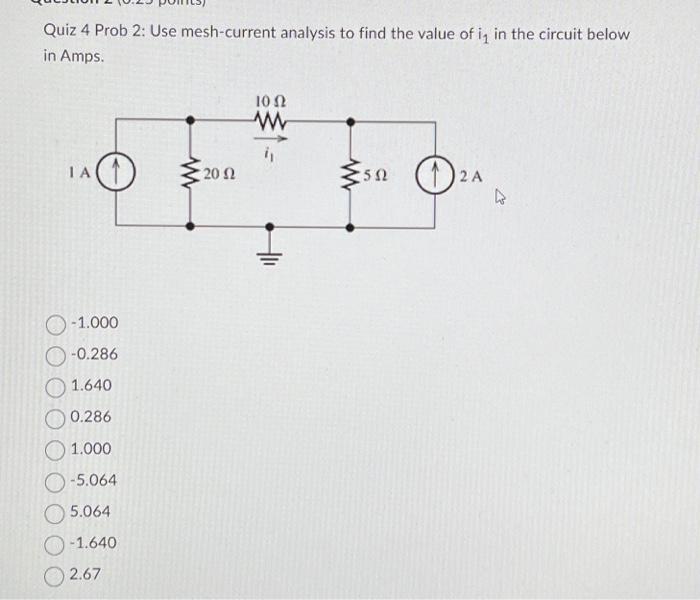 Solved Quiz 4 Prob 2: Use Mesh-current Analysis To Find The | Chegg.com