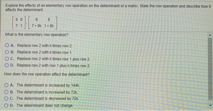 Solved Explore the effects of an elementary row operation on