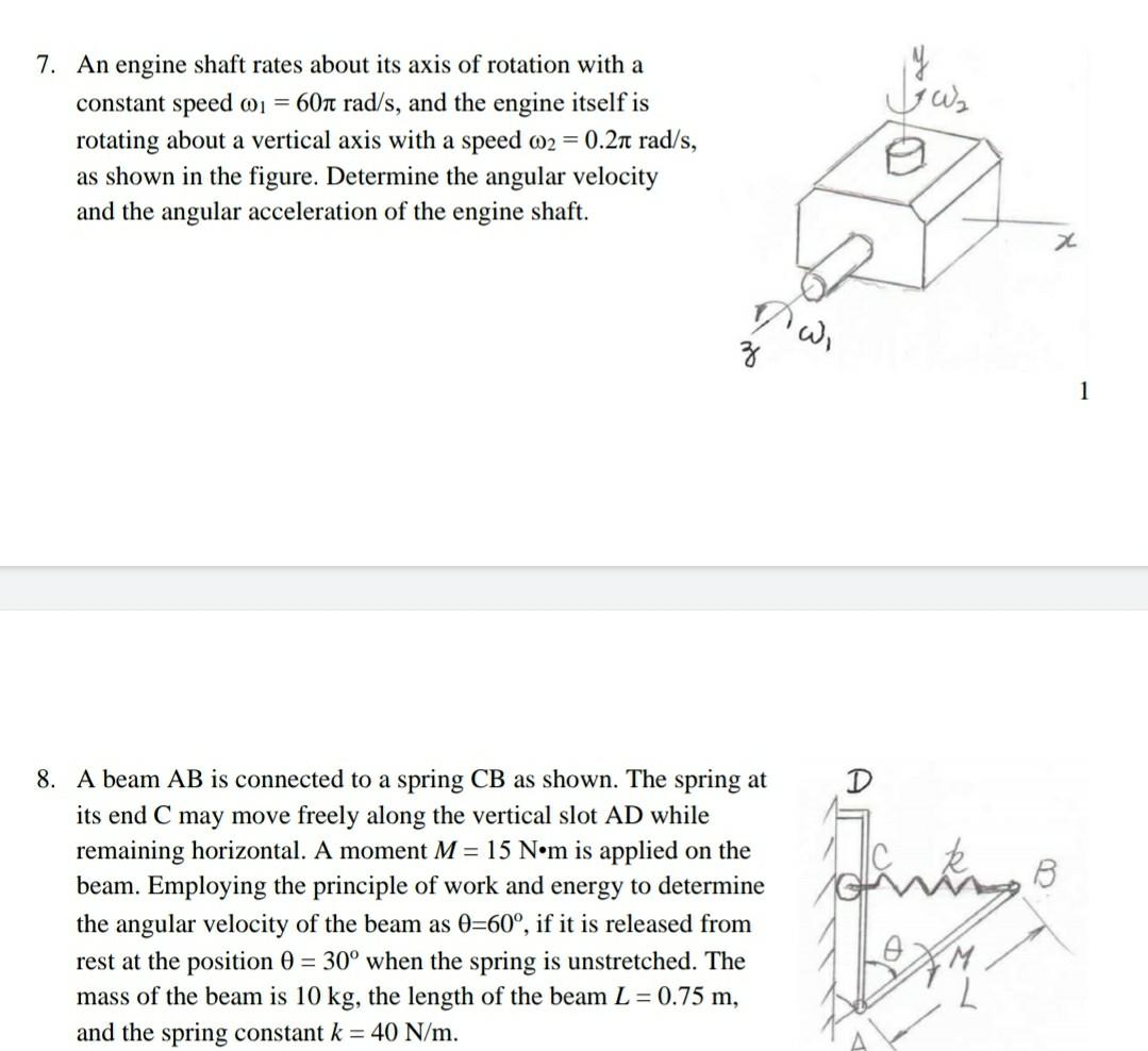 Solved داده و 7. An engine shaft rates about its axis of