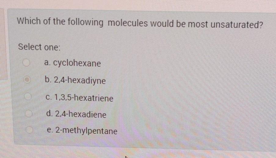 Solved Which of the following molecules would be most | Chegg.com