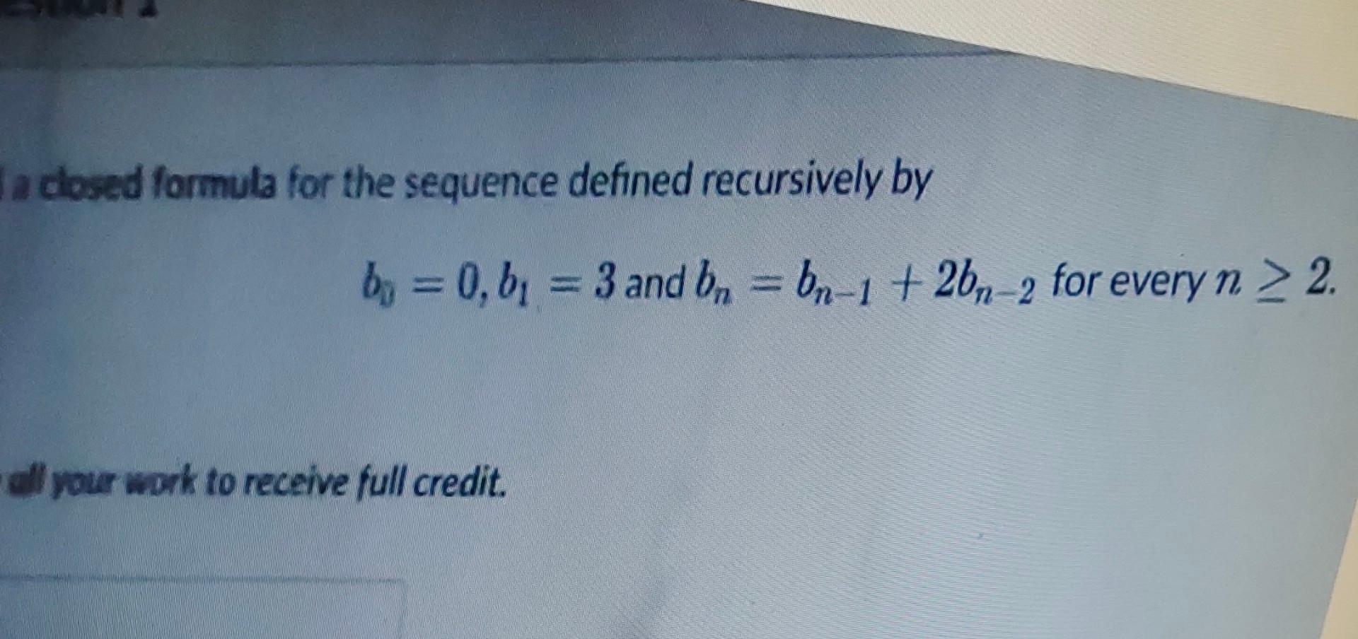 Solved A Closed Formula For The Sequence Defined Recursively | Chegg.com