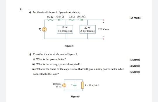 Solved 4. a) For the circuit shown in Figure 4 calculate.V. | Chegg.com