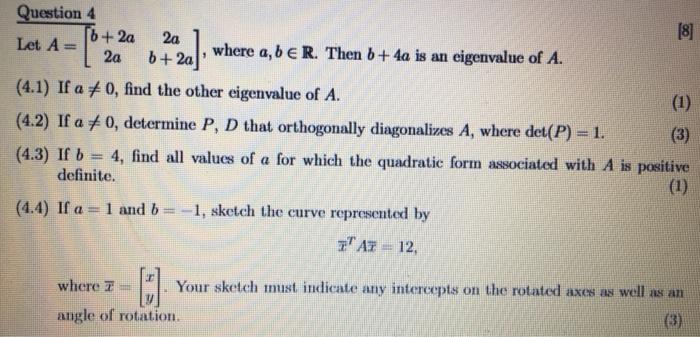 Solved ] Question 4 [8] [b+ 2a 2a Let A = 2a b+ 2a where a, | Chegg.com