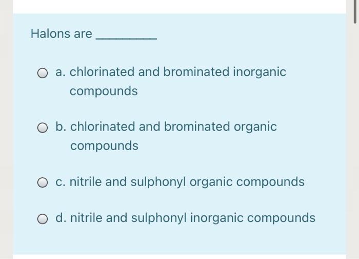 Solved Halons are O a. chlorinated and brominated