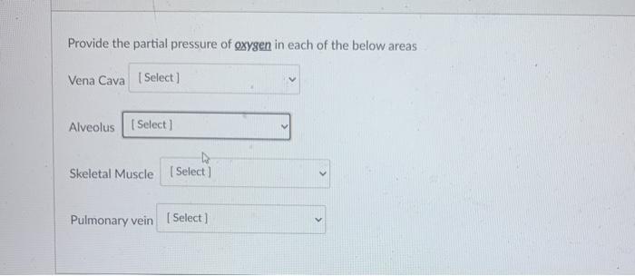 Solved Provide the partial pressure of oxygen in each of the | Chegg.com