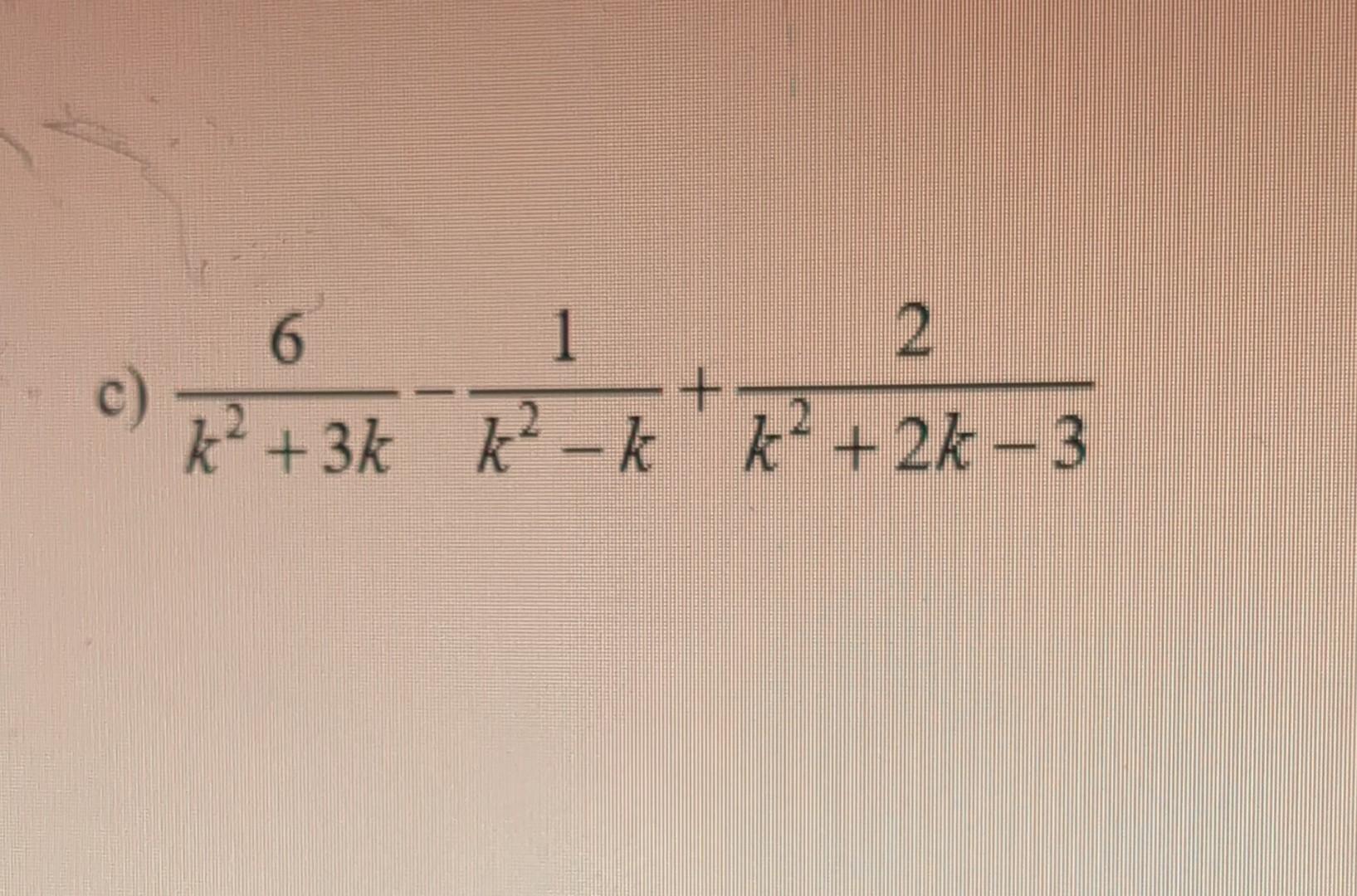 \( \frac{6}{k^{2}+3 k}-\frac{1}{k^{2}-k}+\frac{2}{k^{2}+2 k-3} \)