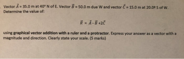 Solved Vector A 35 0 M At 40 N Of E Vector B 50 0 M Chegg Com
