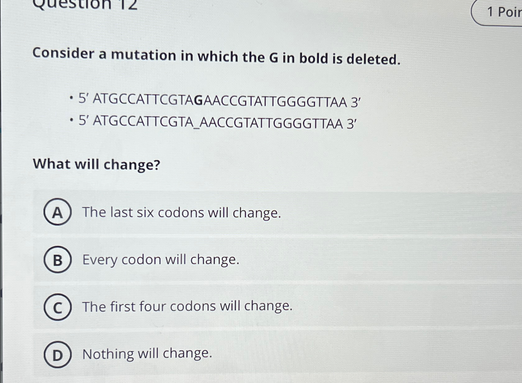 Solved 1 ﻿PoirConsider a mutation in which the G ﻿in bold is | Chegg.com