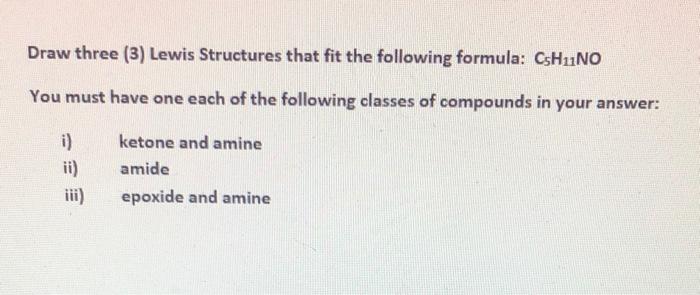 Solved Draw three (3) Lewis Structures that fit the | Chegg.com