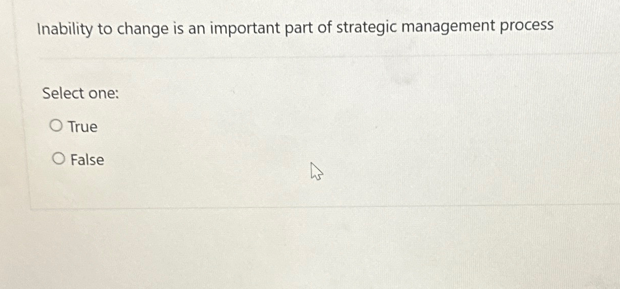 Solved Inability to change is an important part of strategic | Chegg.com