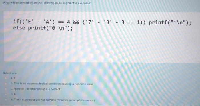 Solved What will be printed when the following code segment | Chegg.com