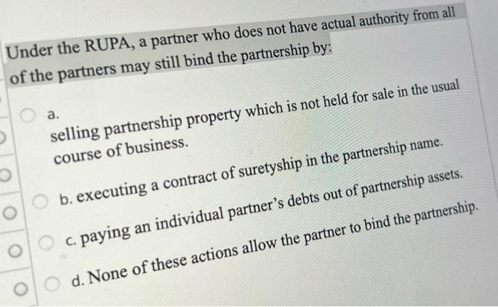 Solved Under the RUPA, a partner who does not have actual | Chegg.com