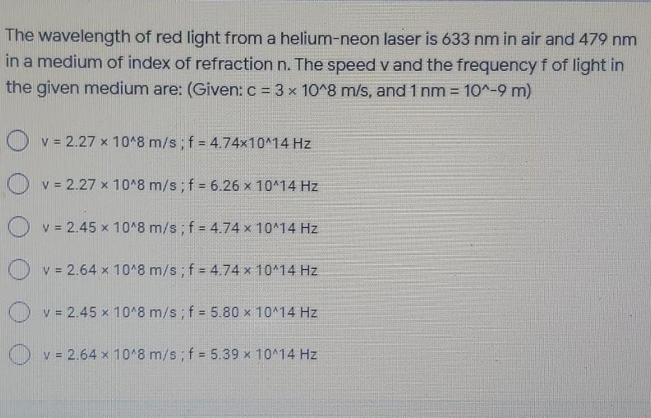 Solved The wavelength of red light from a helium-neon laser | Chegg.com