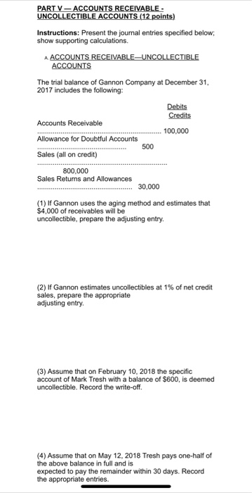 Unrecorded Receivable Example Solved PART V - ACCOUNTS RECEIVABLE - UNCOLLECTIBLE ACCOUNTS | Chegg.com