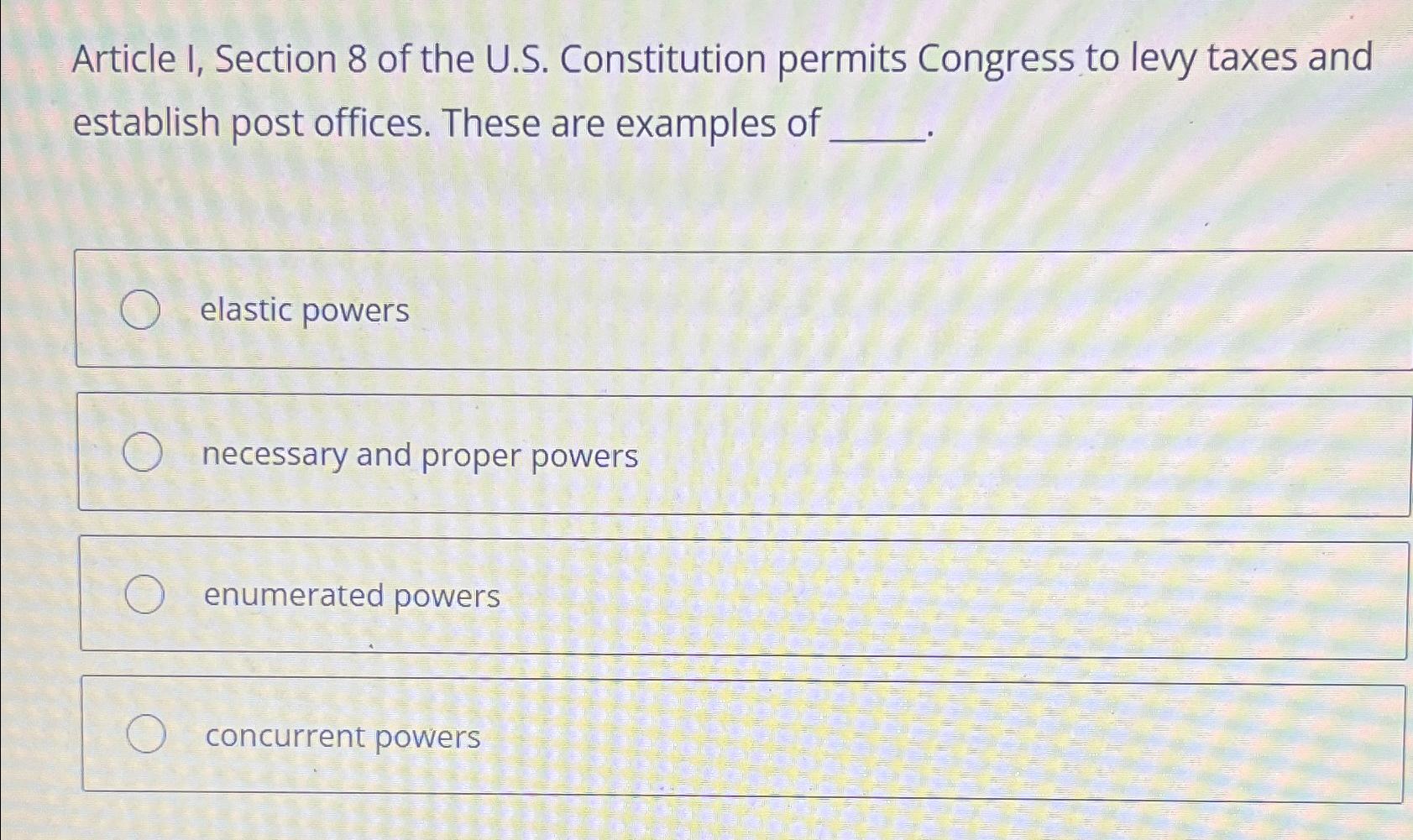 Solved Article I, Section 8 ﻿of the U.S. ﻿Constitution | Chegg.com