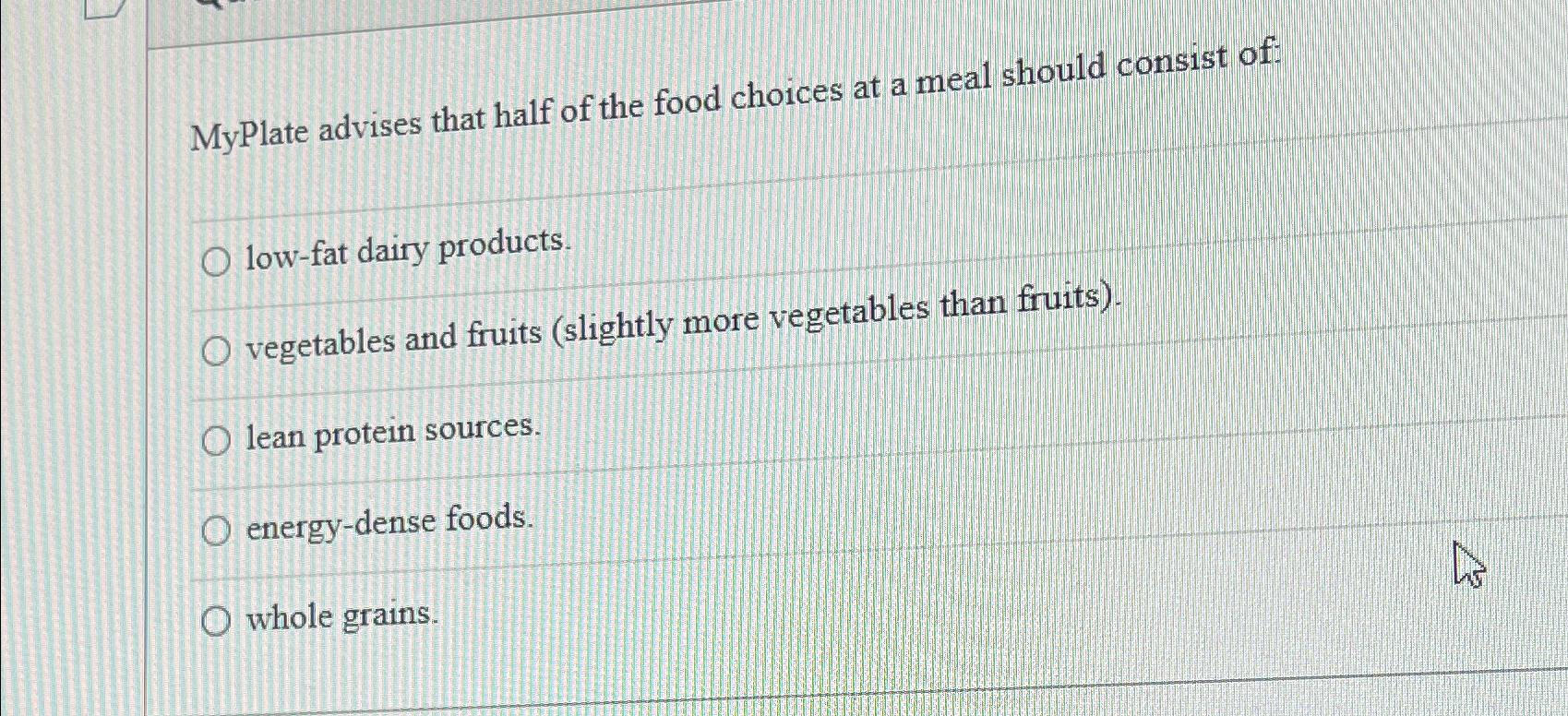 solved-myplate-advises-that-half-of-the-food-choices-at-a-chegg