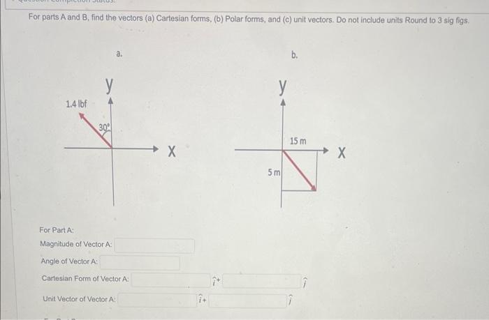 Solved For Parts A And B, Find The Vectors (a) Cartesian | Chegg.com