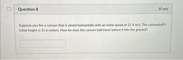 Solved Suppose you fire a cannon that is aimed horizontally | Chegg.com