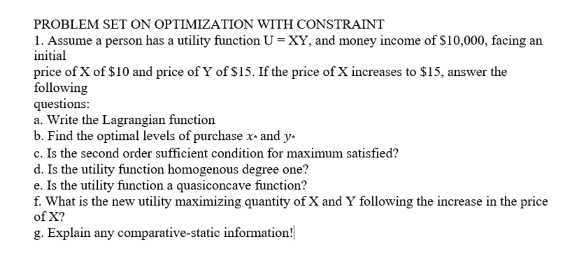 Solved PROBLEM SET ON OPTIMIZATION WITH CONSTRAINT 1. Assume | Chegg.com