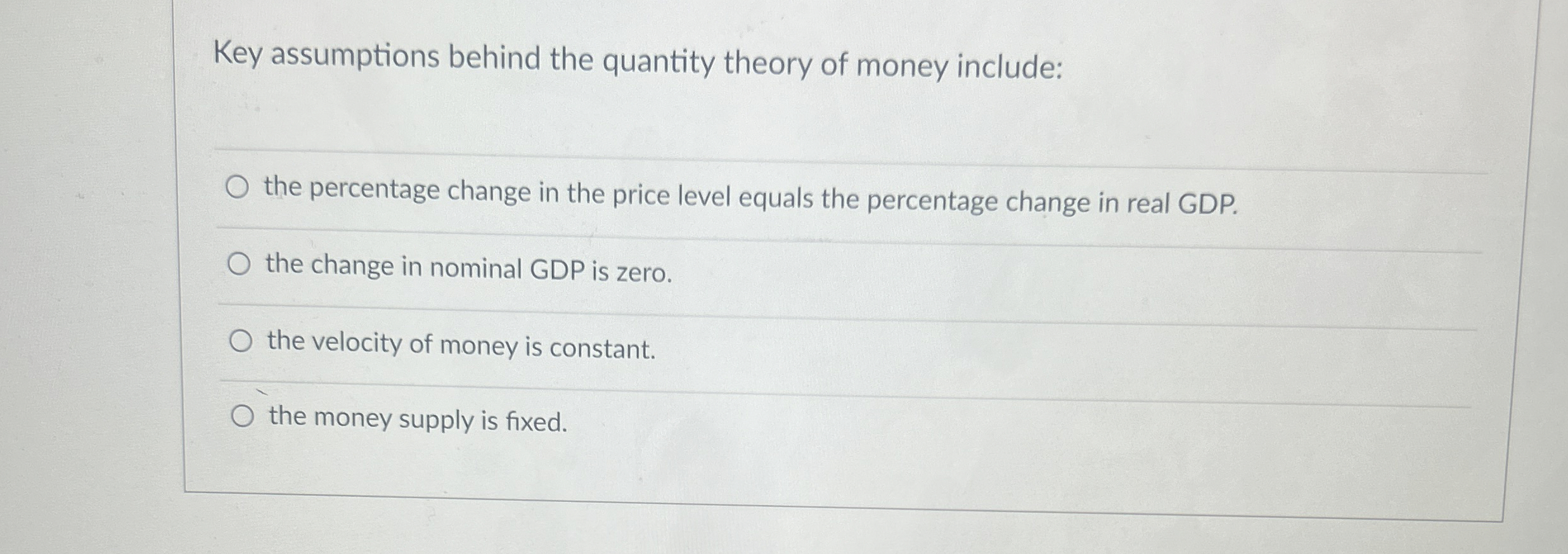 Solved Key assumptions behind the quantity theory of money | Chegg.com