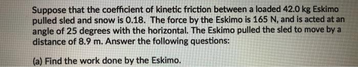 Solved Suppose that the coefficient of kinetic friction | Chegg.com