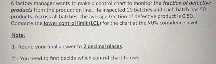 Solved A factory manager wants to make a control chart to | Chegg.com