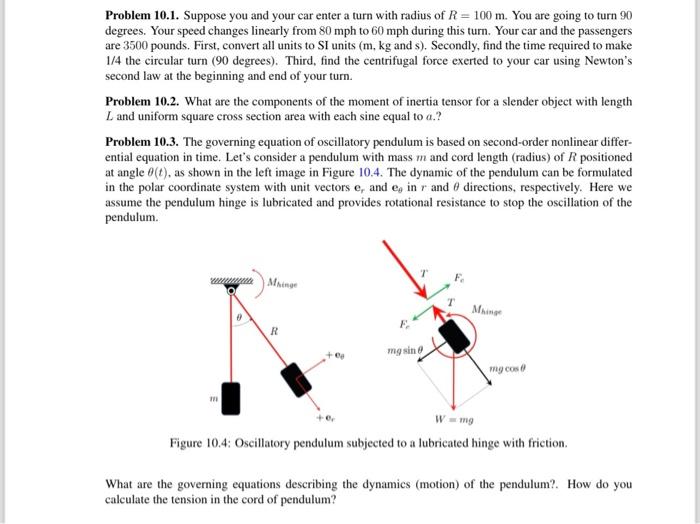 Solved Problem 10.1. Suppose you and your car enter a turn | Chegg.com