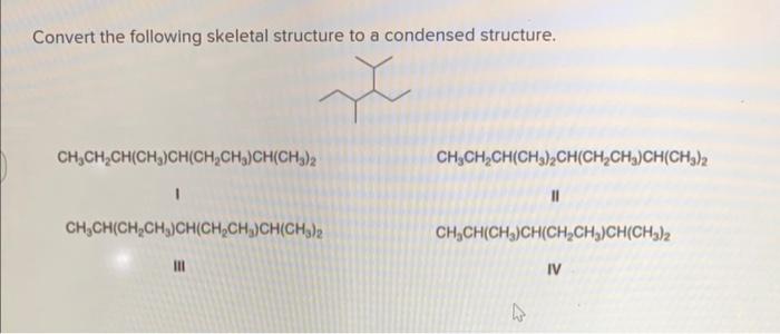 Solved Convert the following skeletal structure to a | Chegg.com