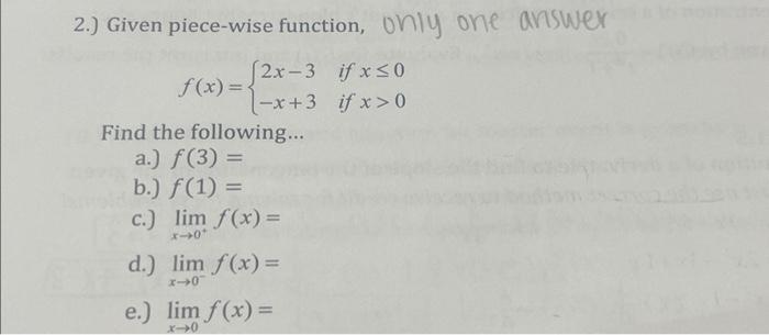 Solved 2 Given Piece Wise Function Only One Answer 2468