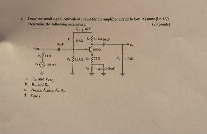 Solved 6. Draw the small signal equivalent circuit for the | Chegg.com