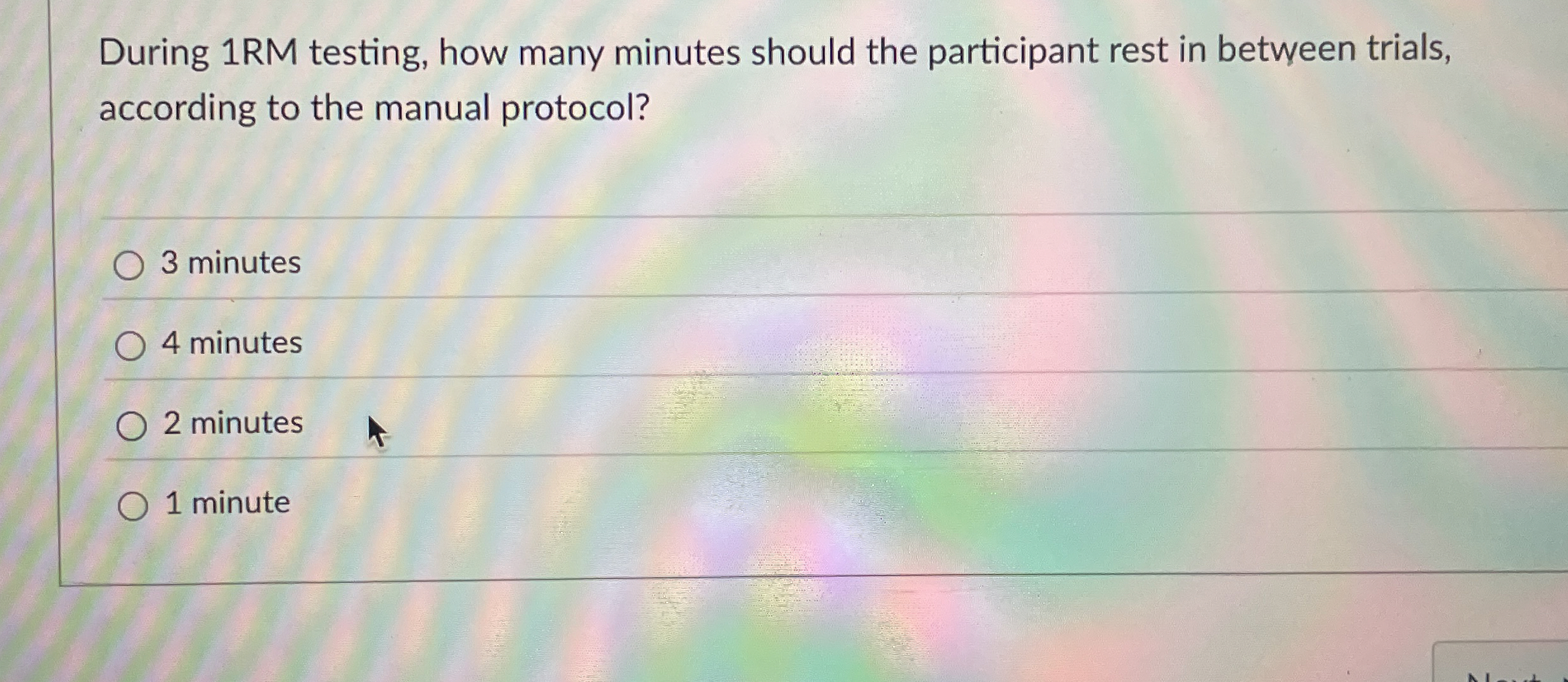 Solved During 1RM testing, how many minutes should the | Chegg.com