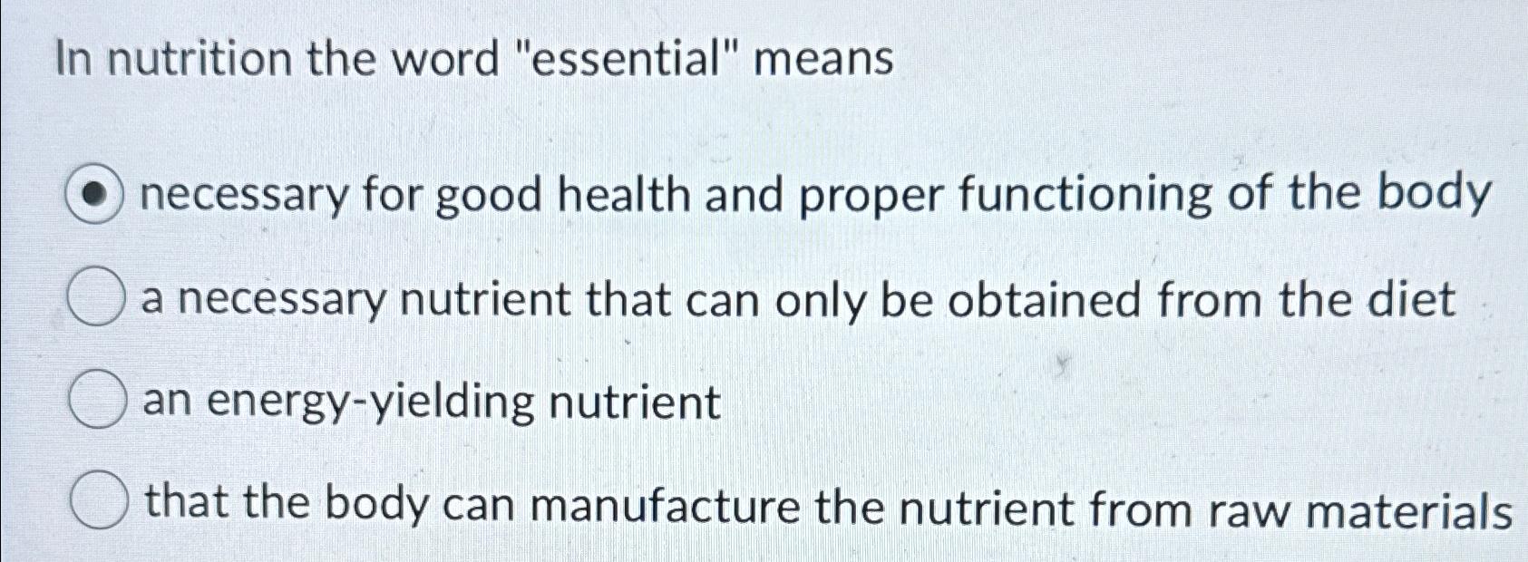 Solved In nutrition the word 