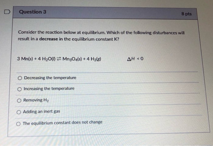 Solved Question 3 8 pts Consider the reaction below at | Chegg.com