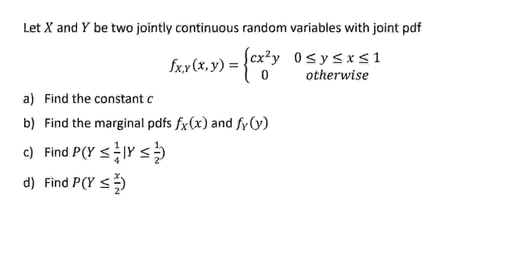 Solved Let X ﻿and Y ﻿be Two Jointly Continuous Random | Chegg.com